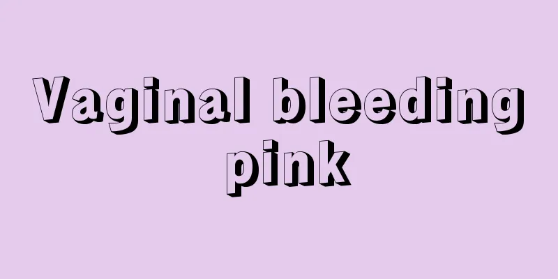 Vaginal bleeding pink