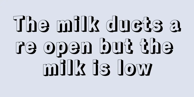 The milk ducts are open but the milk is low