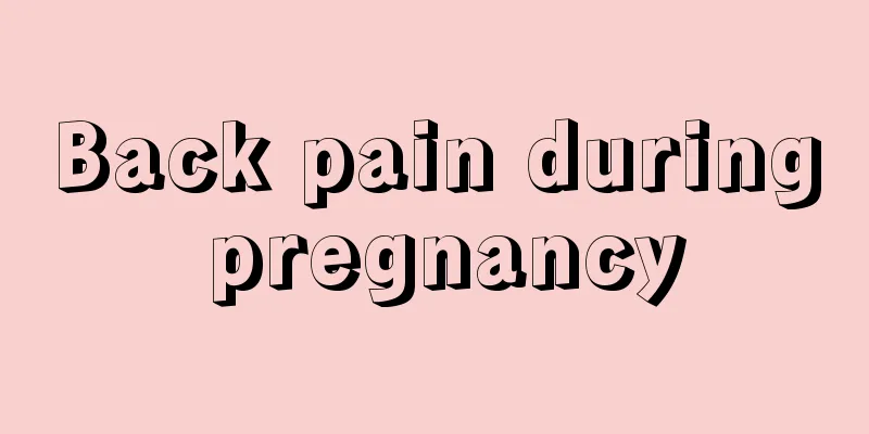 Back pain during pregnancy