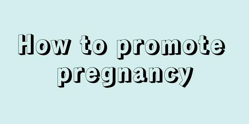 How to promote pregnancy