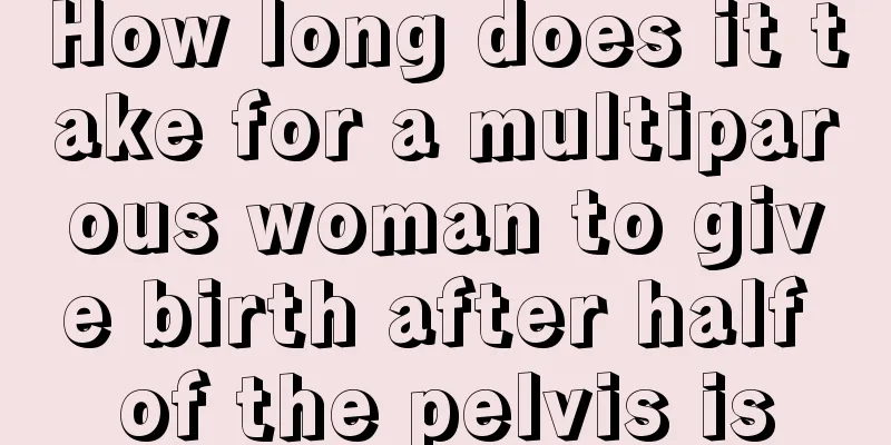 How long does it take for a multiparous woman to give birth after half of the pelvis is