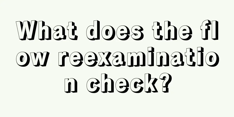 What does the flow reexamination check?