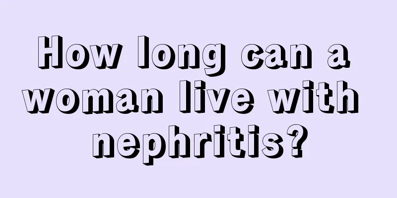 How long can a woman live with nephritis?