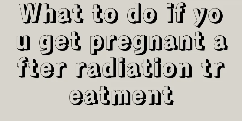 What to do if you get pregnant after radiation treatment