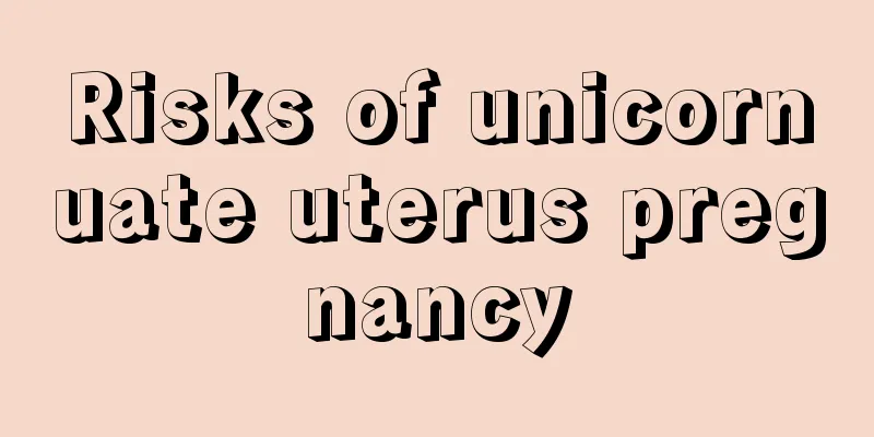 Risks of unicornuate uterus pregnancy