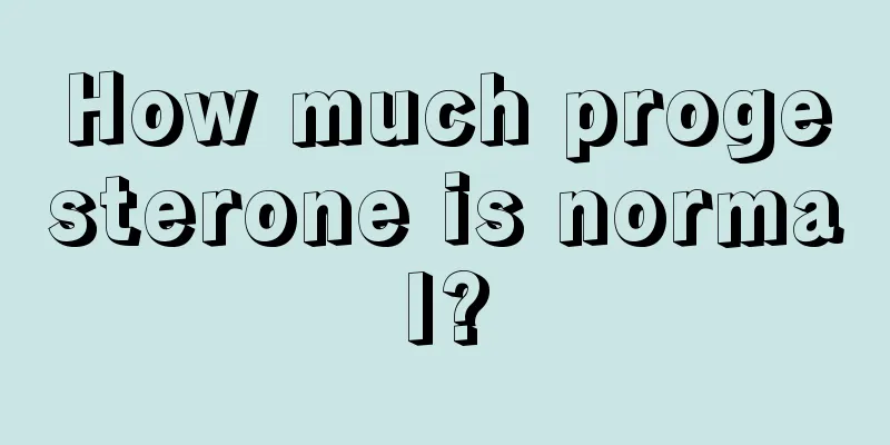 How much progesterone is normal?