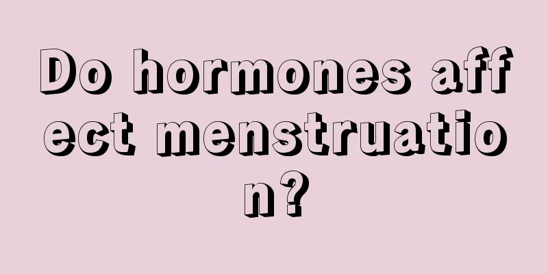 Do hormones affect menstruation?