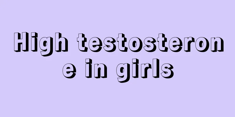 High testosterone in girls