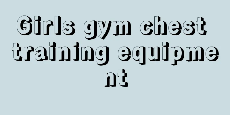 Girls gym chest training equipment