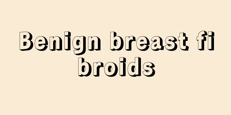 Benign breast fibroids