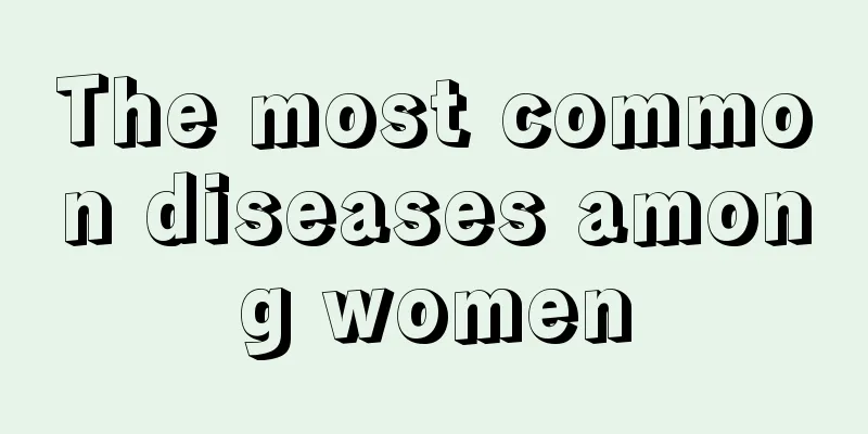 The most common diseases among women