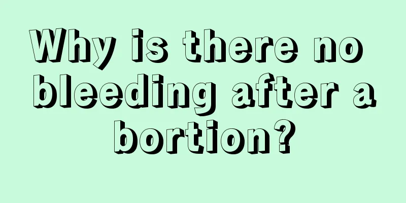 Why is there no bleeding after abortion?