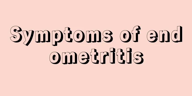 Symptoms of endometritis