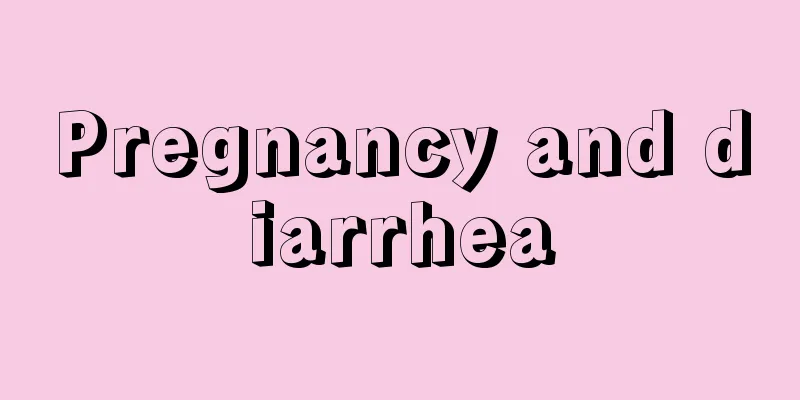 Pregnancy and diarrhea