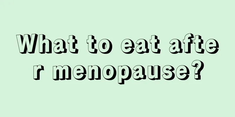 What to eat after menopause?