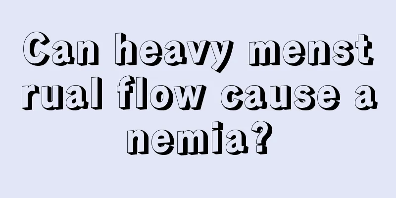 Can heavy menstrual flow cause anemia?