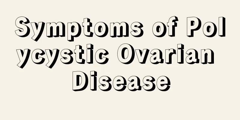 Symptoms of Polycystic Ovarian Disease