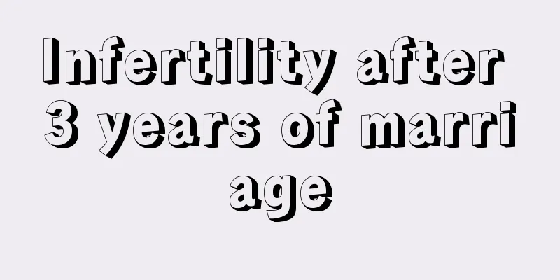 Infertility after 3 years of marriage