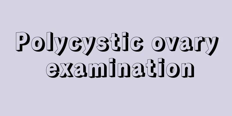 Polycystic ovary examination