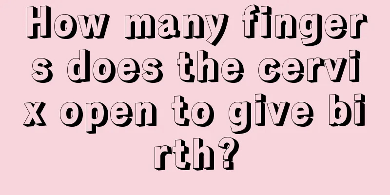 How many fingers does the cervix open to give birth?