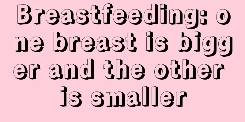 Breastfeeding: one breast is bigger and the other is smaller