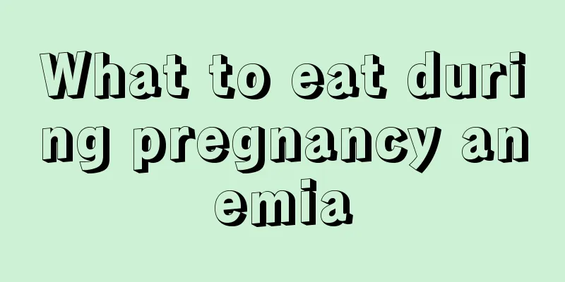 What to eat during pregnancy anemia