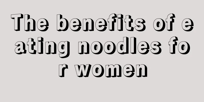 The benefits of eating noodles for women