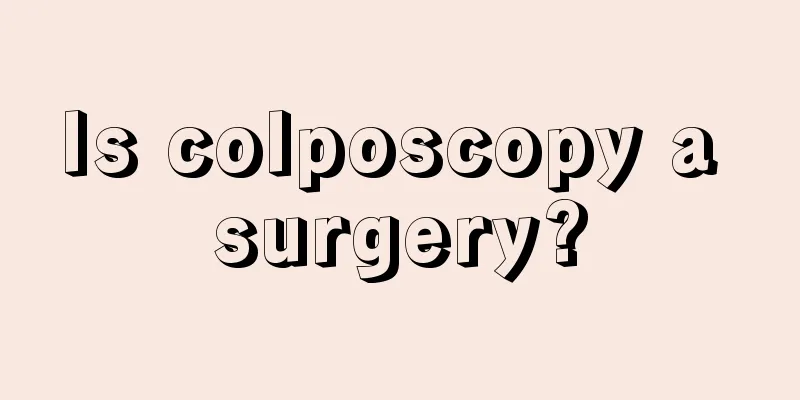 Is colposcopy a surgery?