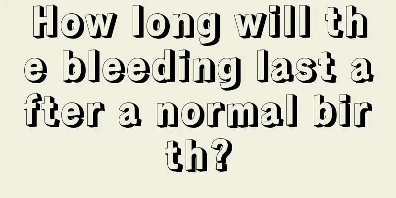 How long will the bleeding last after a normal birth?