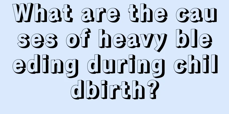 What are the causes of heavy bleeding during childbirth?