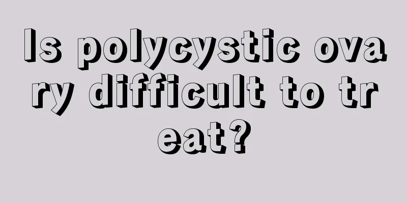 Is polycystic ovary difficult to treat?