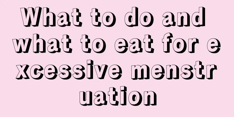 What to do and what to eat for excessive menstruation