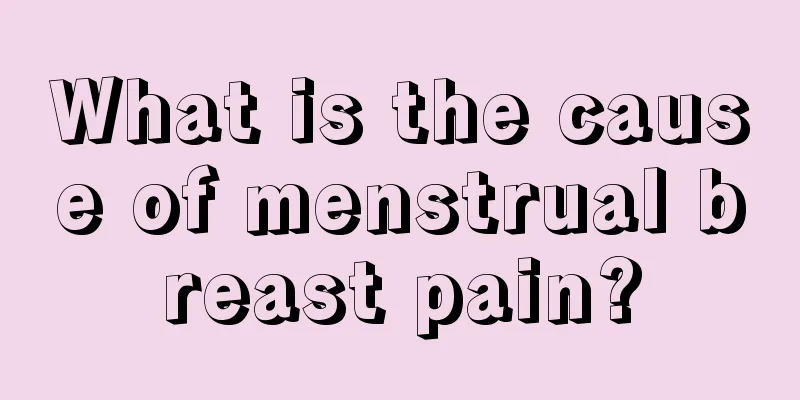 What is the cause of menstrual breast pain?