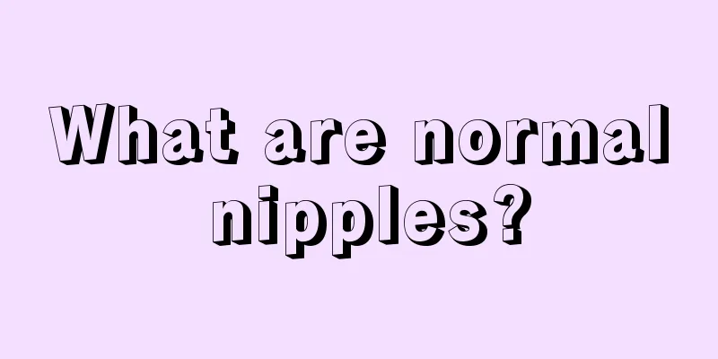 What are normal nipples?