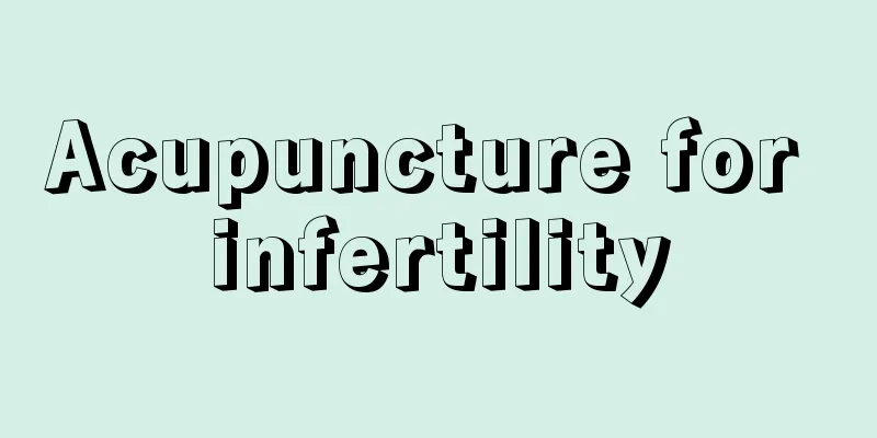 Acupuncture for infertility