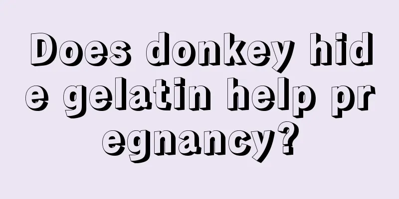 Does donkey hide gelatin help pregnancy?