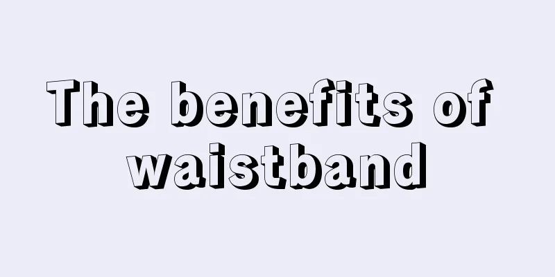 The benefits of waistband