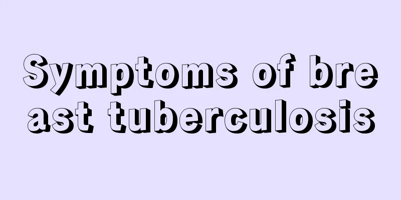 Symptoms of breast tuberculosis