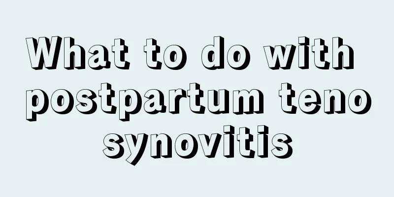 What to do with postpartum tenosynovitis