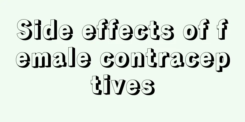 Side effects of female contraceptives