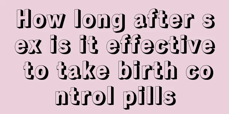 How long after sex is it effective to take birth control pills