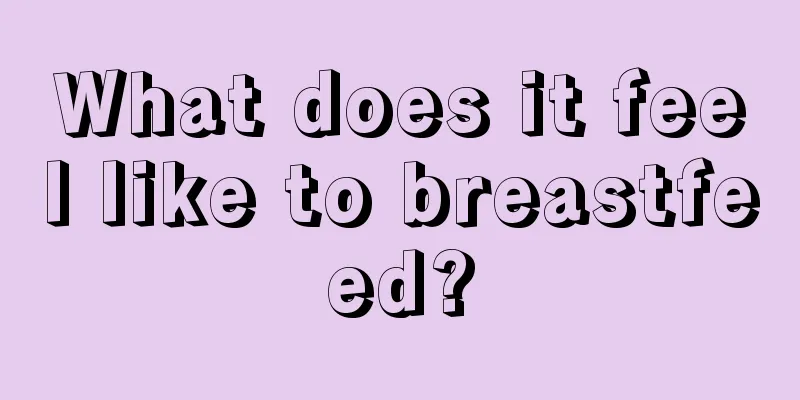 What does it feel like to breastfeed?