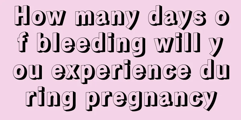 How many days of bleeding will you experience during pregnancy