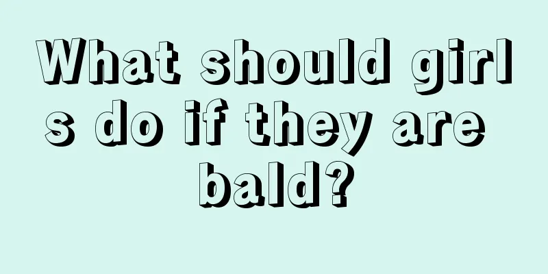 What should girls do if they are bald?