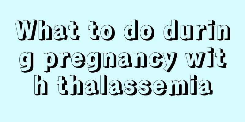 What to do during pregnancy with thalassemia