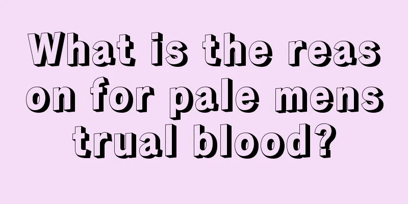 What is the reason for pale menstrual blood?