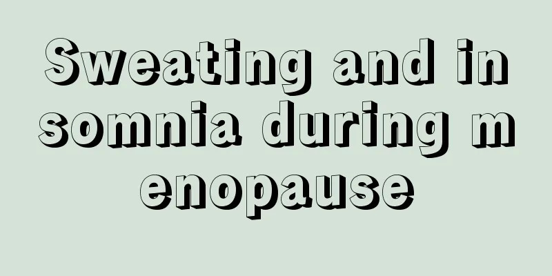 Sweating and insomnia during menopause