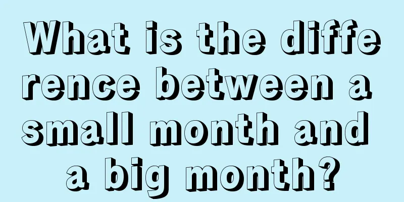 What is the difference between a small month and a big month?