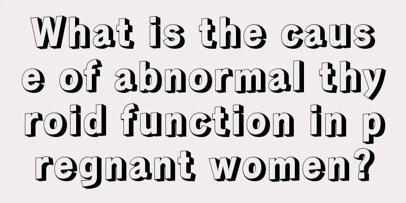 What is the cause of abnormal thyroid function in pregnant women?