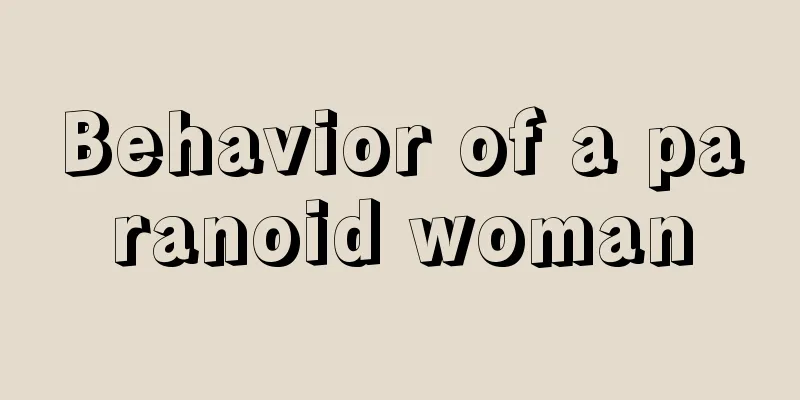 Behavior of a paranoid woman